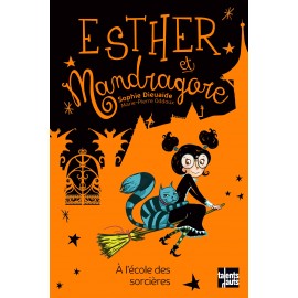 Esther et Mandragore - À l'école des sorcières