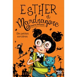 Esther et Mandragore - Dix petites sorcières
