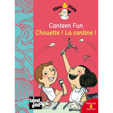 Canteen Fun - Chouette ! La cantine !