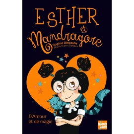 Esther et Mandragore, d'amour et de magie